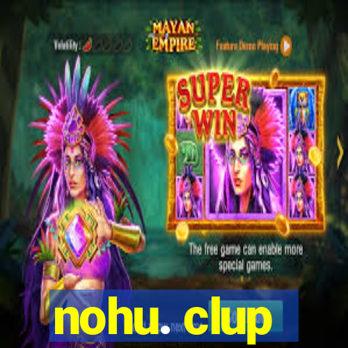 nohu. clup