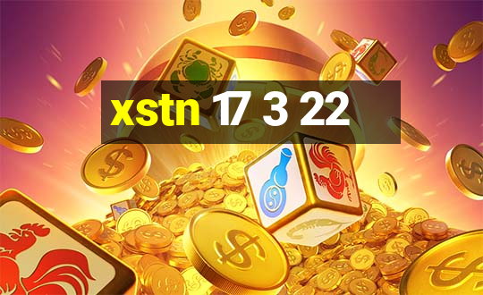 xstn 17 3 22