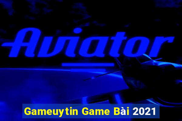 Gameuytin Game Bài 2021