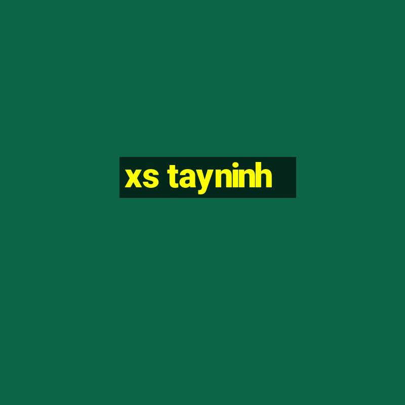 xs tayninh