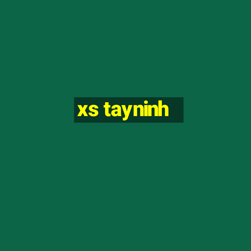 xs tayninh