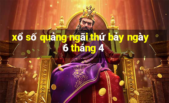 xổ số quảng ngãi thứ bảy ngày 6 tháng 4