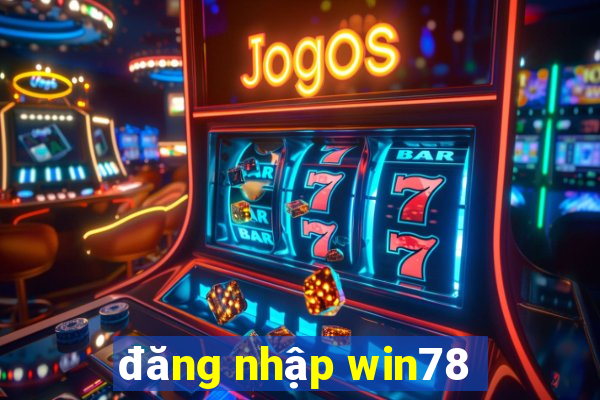 đăng nhập win78