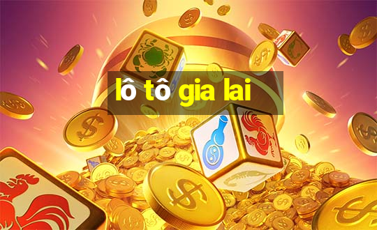 lô tô gia lai