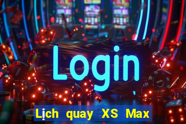 Lịch quay XS Max 3D ngày 20