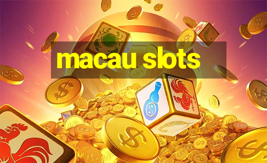 macau slots