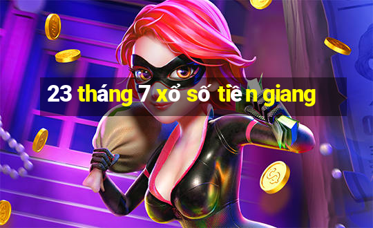 23 tháng 7 xổ số tiền giang