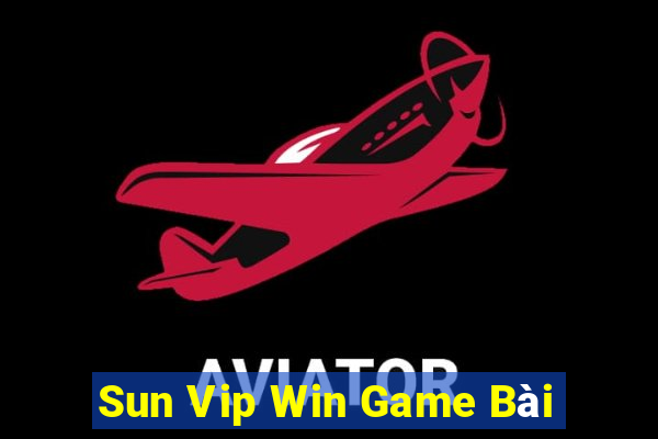 Sun Vip Win Game Bài