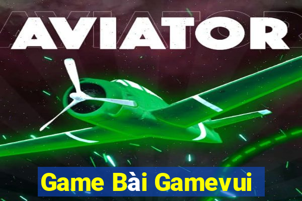 Game Bài Gamevui