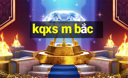 kqxs m bắc