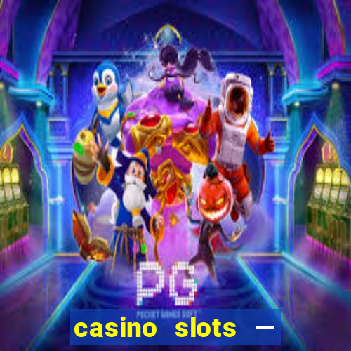 casino slots — new pokies