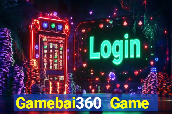 Gamebai360 Game Bài Đổi Thưởng