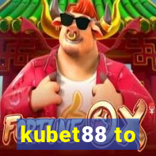 kubet88 to