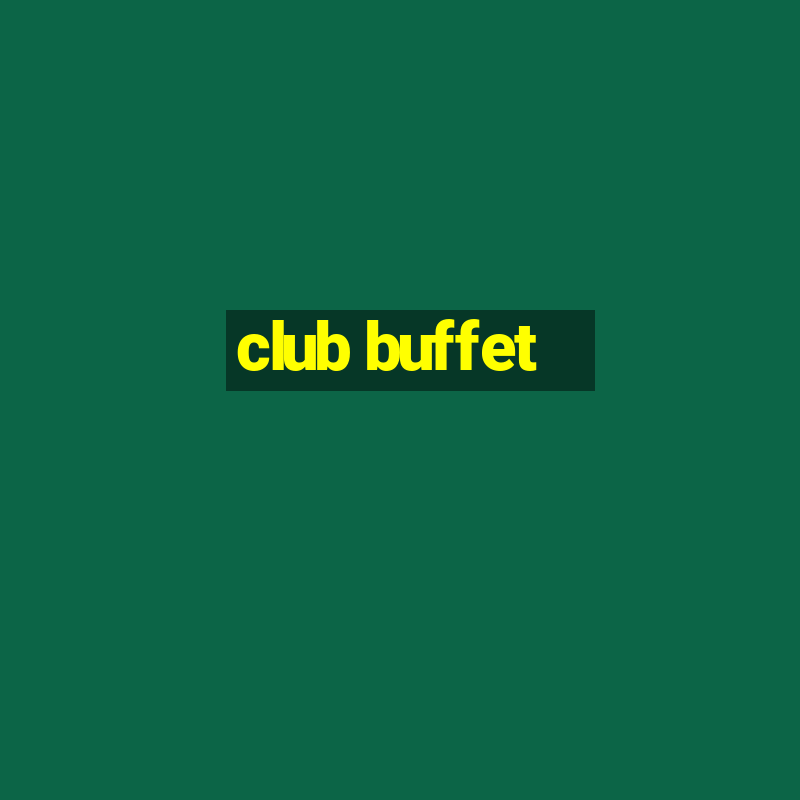 club buffet