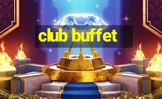 club buffet