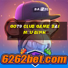 Go79 Club Game Bài Mậu Binh