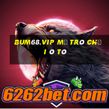 Bum68.Vip Mở Trò Chơi Ô Tô