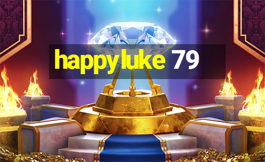 happyluke 79