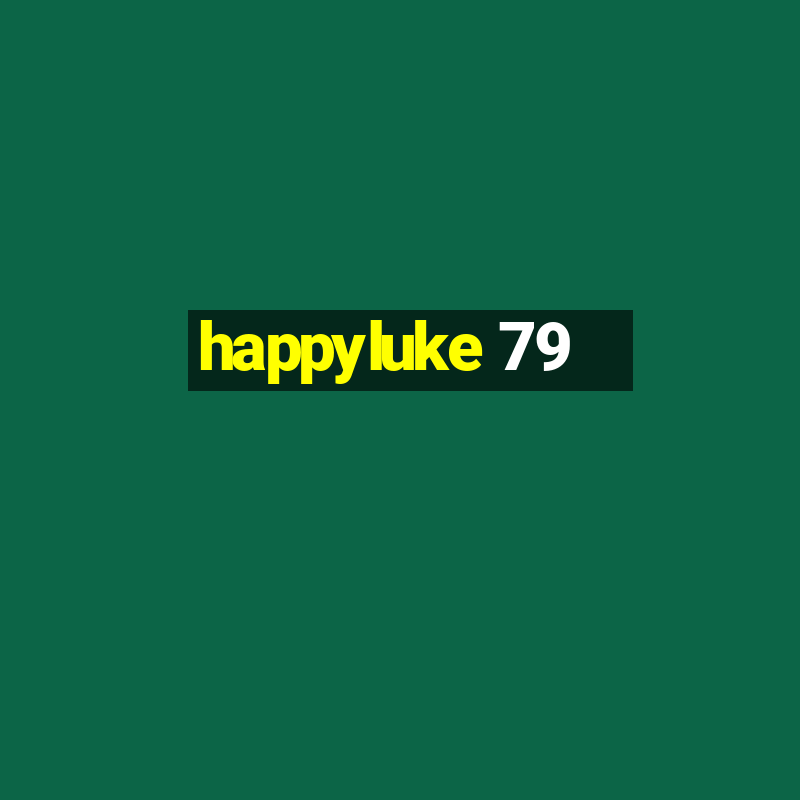 happyluke 79