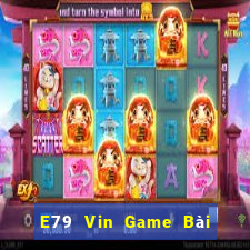 E79 Vin Game Bài B52 Đổi Thưởng