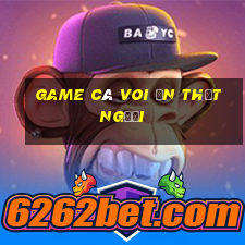 game cá voi ăn thịt người