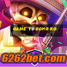 game y8 bong ro