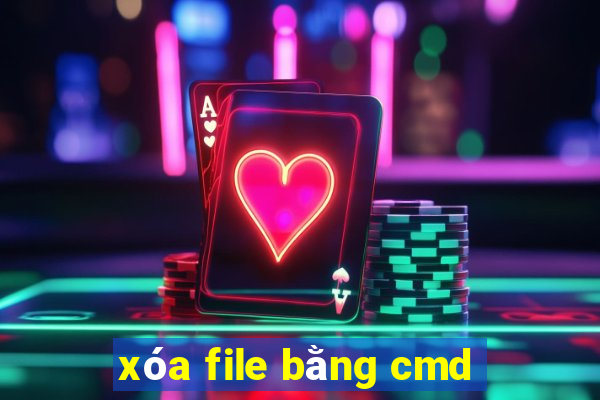 xóa file bằng cmd