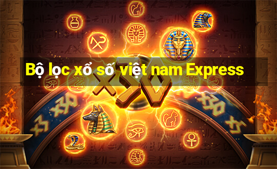 Bộ lọc xổ số việt nam Express