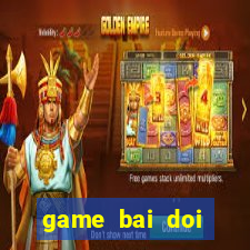 game bai doi thuong tu quy k