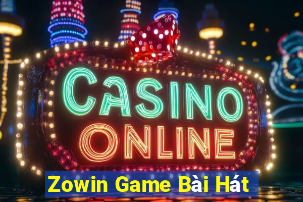 Zowin Game Bài Hát