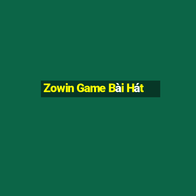 Zowin Game Bài Hát