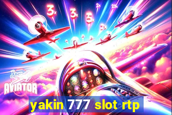 yakin 777 slot rtp