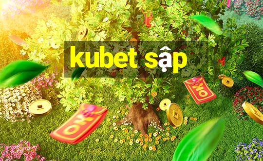 kubet sập