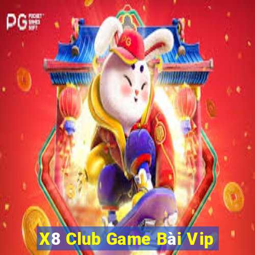 X8 Club Game Bài Vip