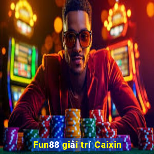 Fun88 giải trí Caixin