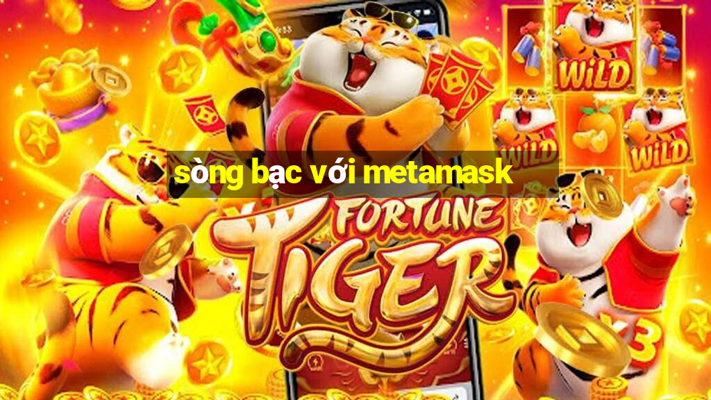 sòng bạc với metamask