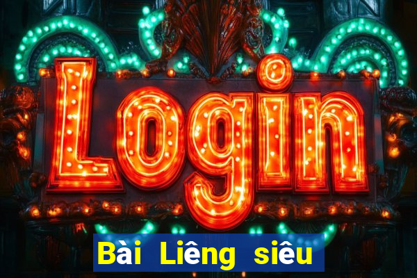 Bài Liêng siêu phi thường