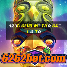 123B Club Mở Trò Chơi Ô Tô