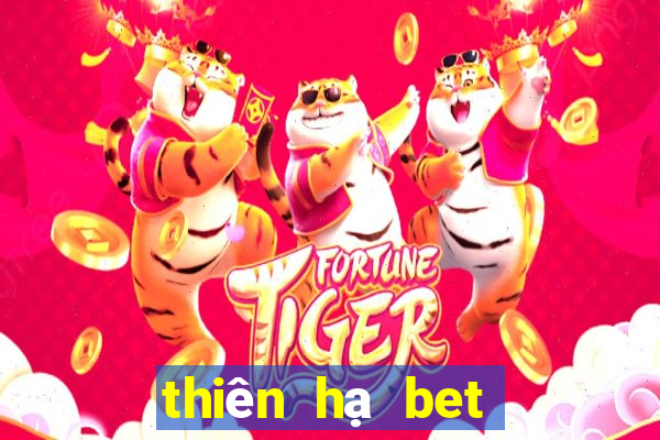 thiên hạ bet có uy tín không