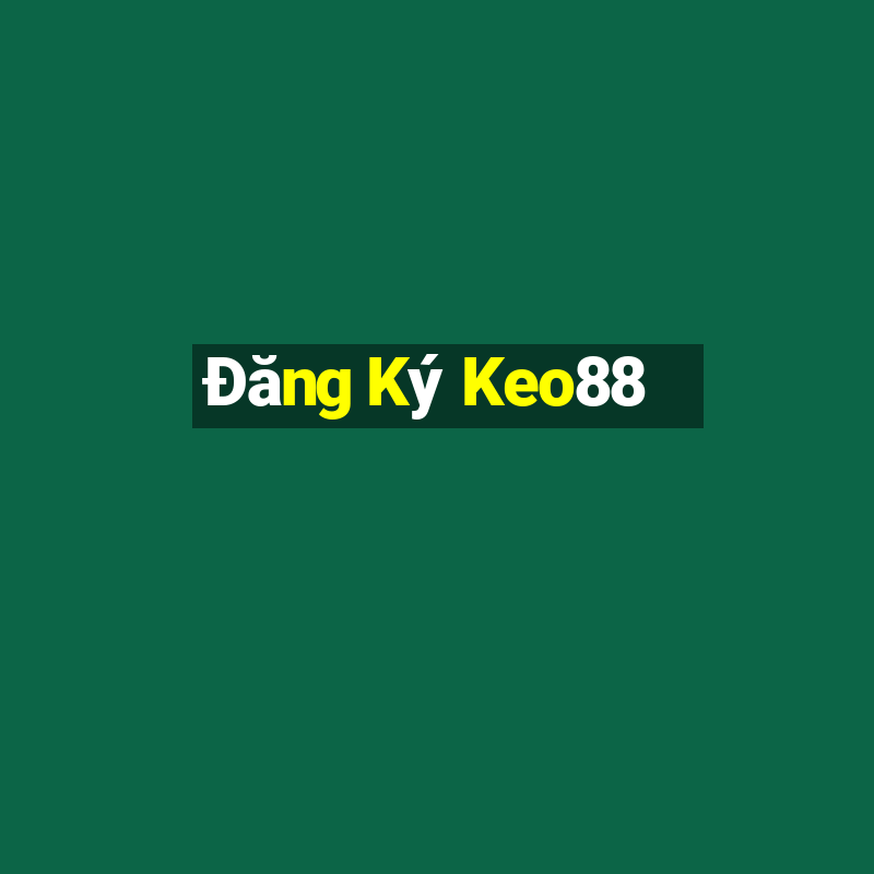 Đăng Ký Keo88