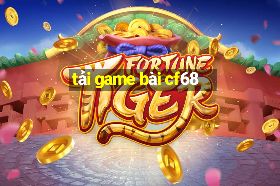 tải game bài cf68