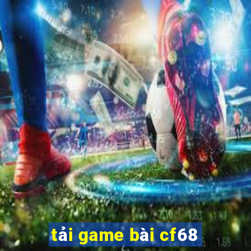 tải game bài cf68