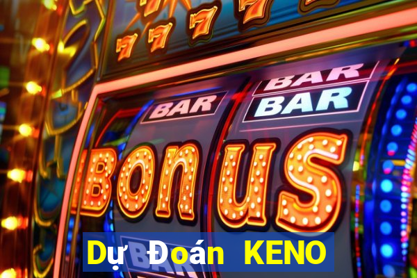 Dự Đoán KENO ngày 29