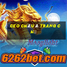 ceo Châu Á Trang chủ