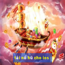 tải nổ hũ cho ios