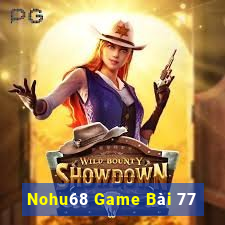 Nohu68 Game Bài 77