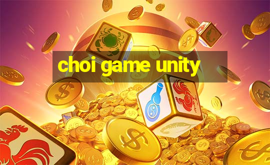 choi game unity