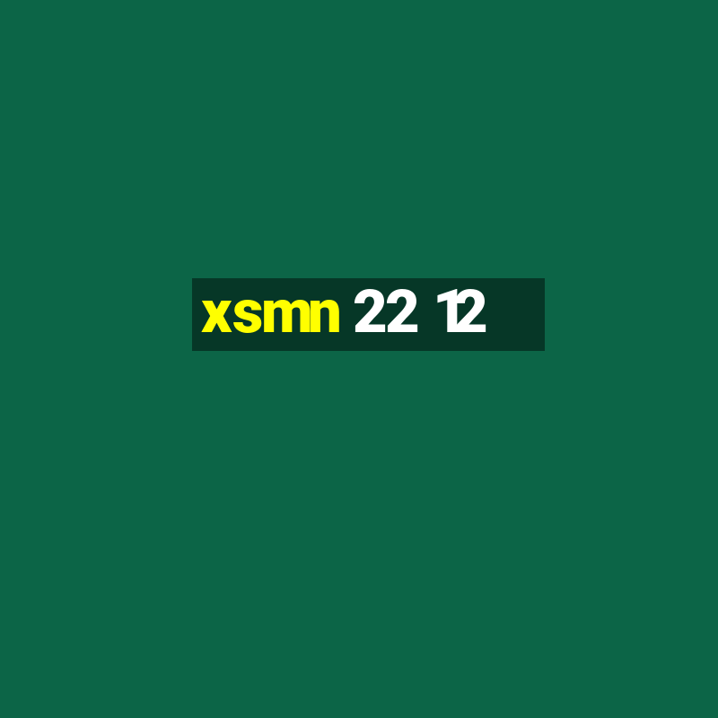 xsmn 22 12