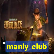 manly club