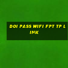 doi pass wifi fpt tp link